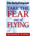 Click here to buy Take the Fear Out of Flying by Maurice Yaffe.