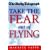 Take the Fear Out of Flying