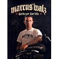Marcus Walz - Hardcore for life