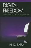 Digital Freedom: How Much Can You Handle?