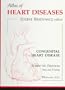 Atlas of Heart Disease: Congenital Heart Disease, Volume 12, 1e (Atlas of Heart Diseases) (Vol. 12)