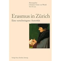 Erasmus in Z�rich. Eine verschwiegene Autorit�t