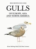 Olsen, K: Gulls of Europe, Asia and North America (Delete (Helm Identification Guides))