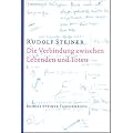 Die Verbindung zwischen Lebenden und Toten: Acht Vortr�ge, gehalten in verschiedenen St�dten zwischen dem 16. Februar und 3. Dezember 1916