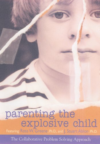 Parenting the Explosive Child: featuring Drs. Ross Greene and Stuart Ablon