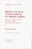 Revue Emile Bruylant  / Droit d'auteur international et droits voisins dans les pays de langue allemande et les états membres de la Communauté européenne: Commentaire