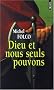 Dieu et nous seuls pouvons : Les Tr�s-Edifiants et Tr�s-Inopin�s m�moires des Pibrac de Bellerocaille. Huit g�n�rations d'ex�cuteurs