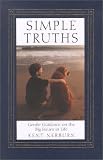 Simple Truths: Clear and Gentle Guidance on the Big Issues in Life