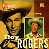 A&E Biography by Roy Rogers