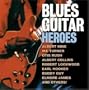 Blues Guitar Heroes
