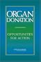 Organ Donation: Opportunities for Action