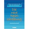 Die neue Rechtschreibung. Trainingskurs f�r Erwachsene