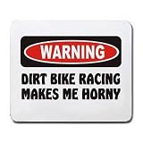 WARNING DIRT BIKE RACING MAKES ME HORNY Mousepad WARNING DIRT BIKE RACING MAKES ME HORNY Mousepad