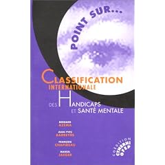 Classification internationale des handicaps et sant� mentale