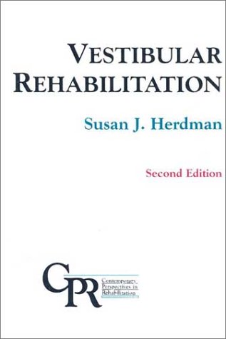 Vestibular Rehabilitation Second Edition(Contemporary Perspectives in Rehabilitation)