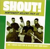 Image of Shout!: Northwest Killers 1964- 65 (Vol. 2)