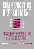 Communication Development: Foundations, Processes and Clinical Applications
