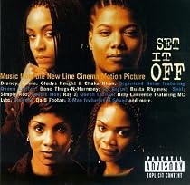 Set It Off: Music From The New Line Cinema Motion Picture
