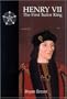 Henry VII: The First Tudor King