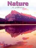 National Parks: Nature In Motion