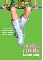 Alice, I Think