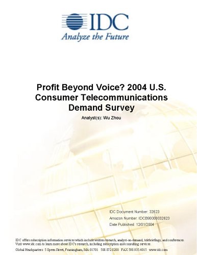 Textbook - Profit Beyond Voice? 2004 U.S. Consumer Telecommunications Demand Survey
