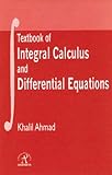 Textbook of integral calculus and differential equations
