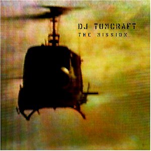 Dj Tomcraft - The Mission - Zortam Music