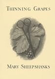 Cover of Thinning Grapes by Mary Sheepshanks 0906744210