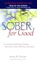 Sober for Good: New Solutions for Drinking Problems - Advice from Those Who Have Succeeded