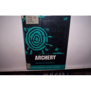 Archery (Prentice-Hall sport series) by Donald W. Campbell