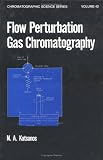 Flow Perturbation Gas Chromatography (Chromatographic Science Series)