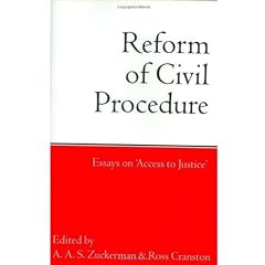 The Reform of Civil Procedure: Essays on 'Access to Justice'