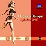 Revue Club Des Belugas  / Apricoo Soul