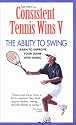 Consistent Tennis Wins 5 [VHS]