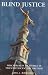Blind Justice: Miscarriages of Justice in Twentieth-Century Britain?
