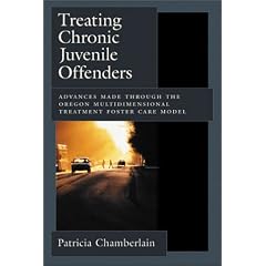 Treating Chronic Juvenile Offenders: Advances Made Through the Oregon Multidimensional Treatment Foster Care Model (Law and Public Policy)