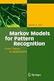 Markov Models for Pattern Recognition: From Theory to Applications
