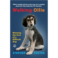Walking Ollie: Winning the Love of a Difficult Dog