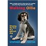 Walking Ollie: Winning the Love of a Difficult Dog