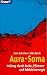 Used : Aura - Soma. Heilung durch Farbe, Pflanzen- und Edelsteinenergie.