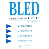 Bled, cahiers d'activit�s CP-CE1. Cycle 2, niveau 2par Bled