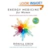 Energy Medicine for Women: Aligning Your Body's Energies to Boost Your Health and Vitality