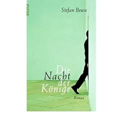 Die Nacht der K�nige: Roman
