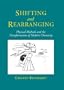 Shifting And Rearranging: Physical Methods And the Transformation of Modern Chemistry
