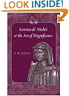 Lorenzo de' Medici and the Art of Magnificence (The Johns Hopkins Symposia in Comparative History)