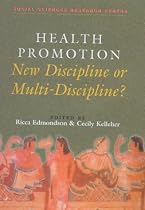 Health Promotion: Multi-discipline or New Discipline? (Social Sciences Research Centre)