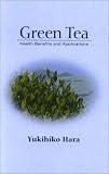 Green Tea: Health Benefits and Applications (Food Science and Technology)