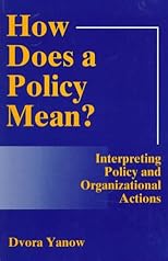 How Does a Policy Mean? : Interpreting Policy and Organizational Actions