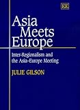 Asia Meets Europe: Inter-Regionalism and the Asia-Europe Meeting
